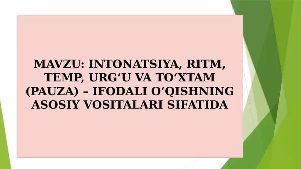 Intonatsiya, ritm,temp, urg‘u va to‘xtam