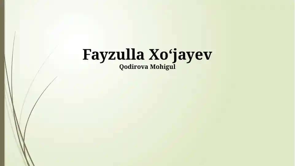 Fayzulla Xoʻjayev haqida taqdimot
