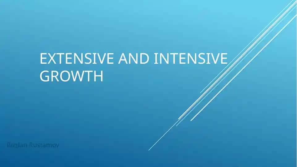 Extensive and intensive Growth