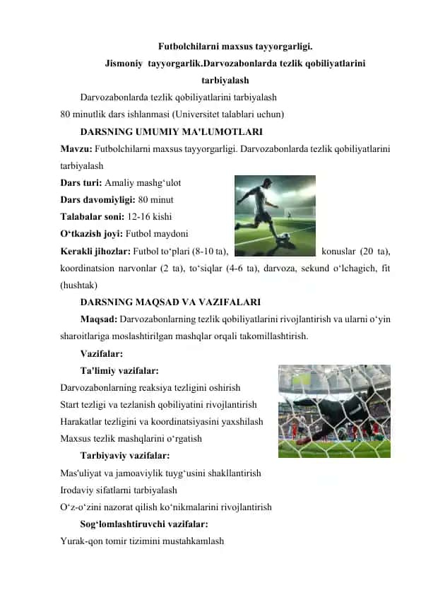 Futbolchilarni maxsus tayyorgarligi. Jismoniy tayyorgarlik.Darvozabonlarda tezlik qobiliyatlarini tarbiyalash