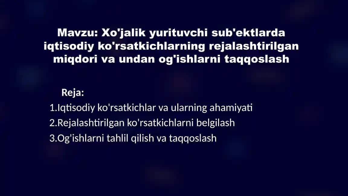 Iqtisodiy Ko'rsatkichlarning Rejalashtirilgan Miqdori va Og'ishlar