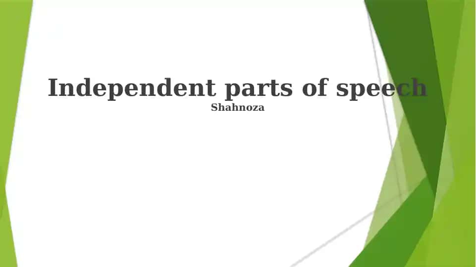 Independent Parts of Speech
