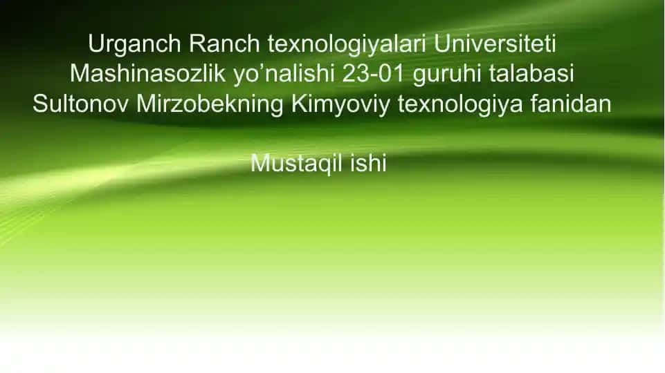 Kimyoviy texnologiya fanidanMustaqil ishi O’zbekiston