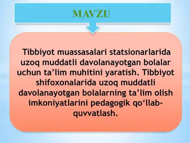 Tibbiyot muassasalarida uzoq muddatli davolanayotgan bolalar uchun ta’lim muhitini yaratish