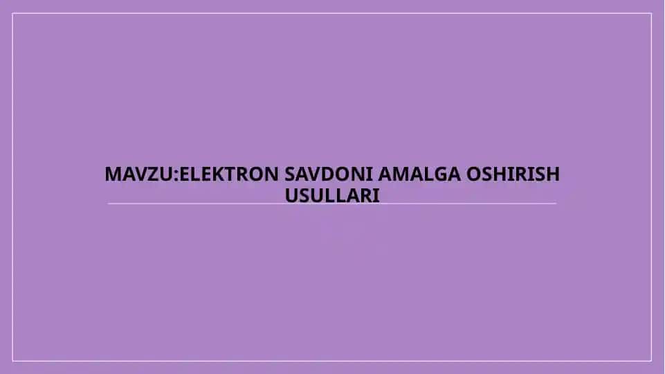 Elektron savdoni amalga oshirish usullari