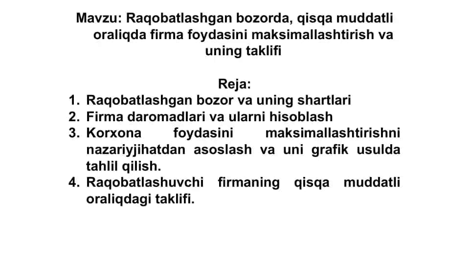 Raqobatlashgan bozorda qisqa muddatli oraliqda firma foydasini maksimallashtirish va uning taklifi