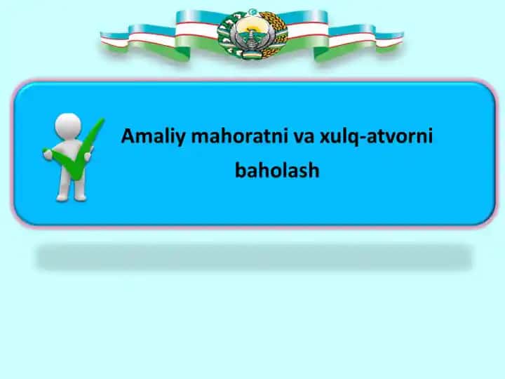 Amaliy mahoratni va xulq-atvorni baholash