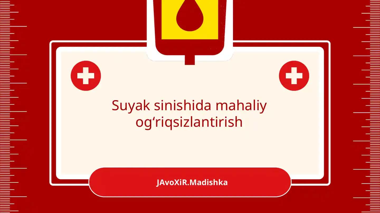 Suyak sinishida mahaliy ogʻriqsizlantirish