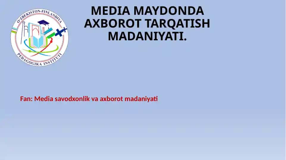 MEDIA MAYDONDA AXBOROT TARQATISH MADANIYATI