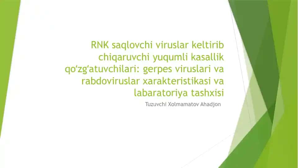 RNK saqlovchi viruslar keltirib chiqaruvchi yumlikasallik qo‘zg‘atuvchilari: gerpesviruslari, varabdoviruslar xarakteristikasi va laboratoriyat ashxosi