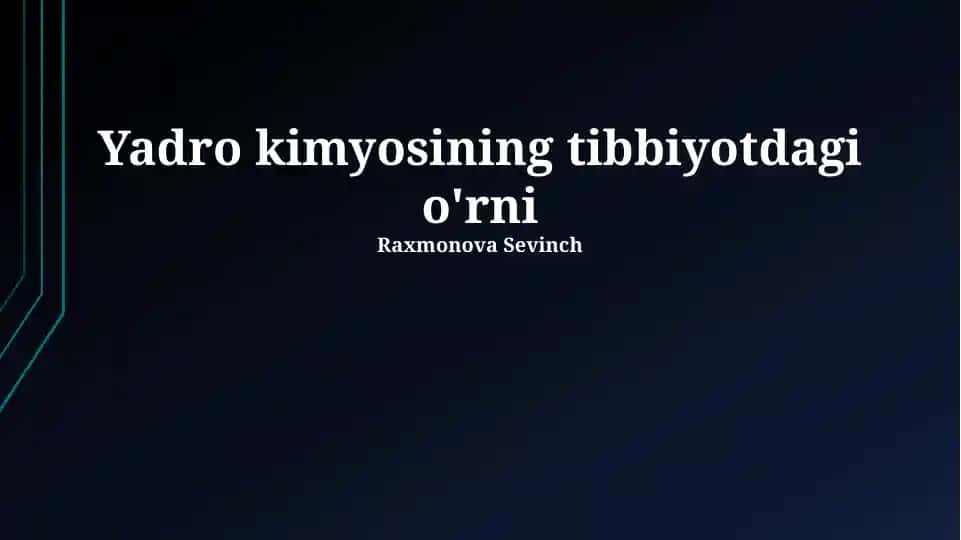 Yadro kimyosining tibbiyotdagi o'rni