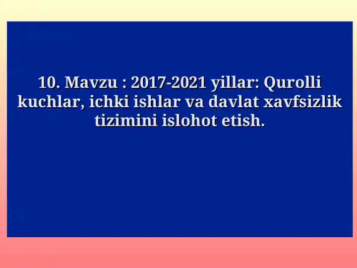 2017-2021 yillar: Qurolli kuchlar, ichki ishlar va davlat xavfsizlik tizimini islohot etish