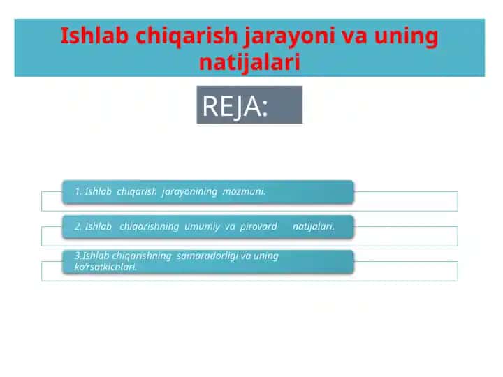 Ishlab chiqarish jarayoni va uning natijalari