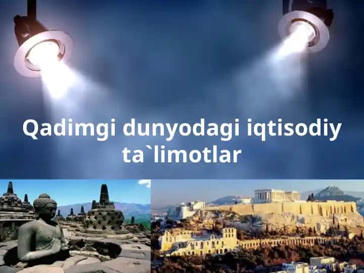 Qadimgi Dunyodagi iqtisodiy ta'limotlar