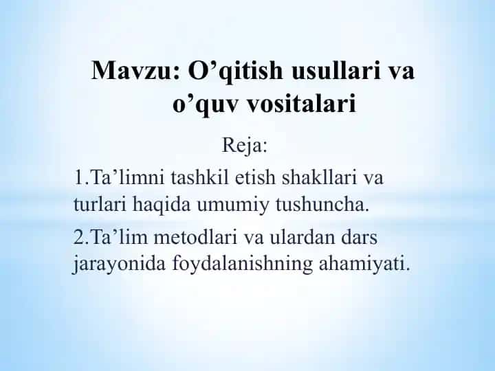 O’qitish usullari va o’quv vositalari