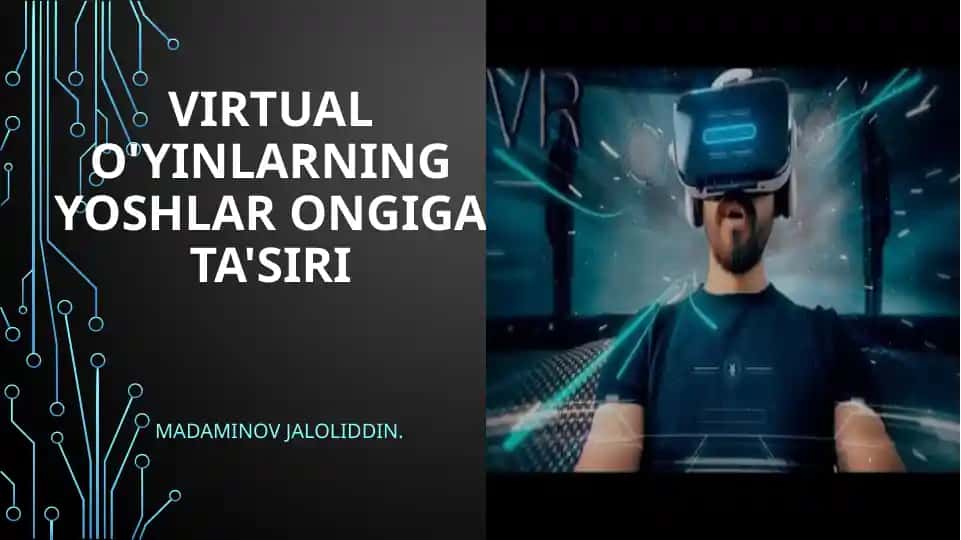 Virtual O'yinlarning Yoshlar Ongiga Ta'siri
