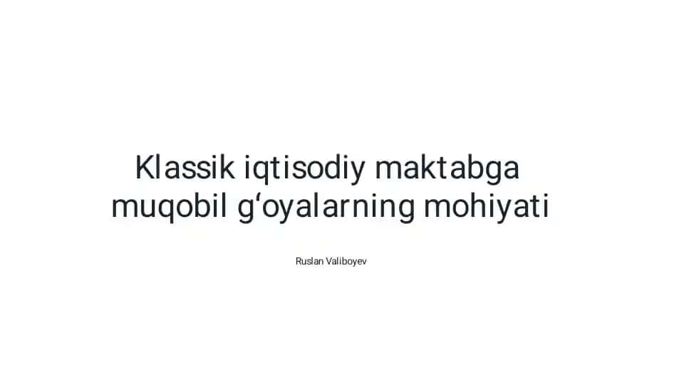Klassik iqtisodiy maktabga muqobil gʻoyalarning mohiyati