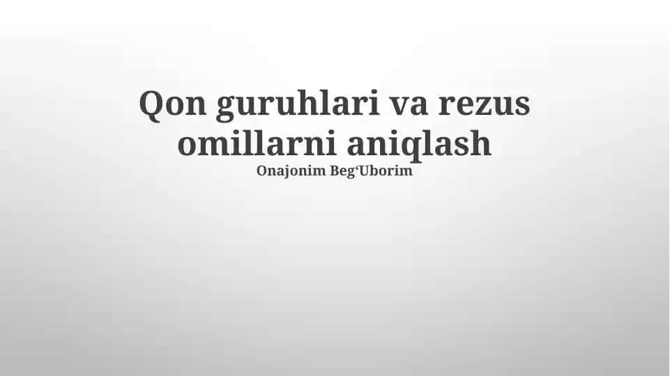 Qon guruhlari va rezus omillarni aniqlash