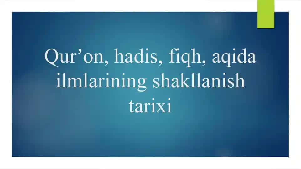 Qurʼon, hadis, fiqh, aqida ilmlarining shakllanishi tarixi