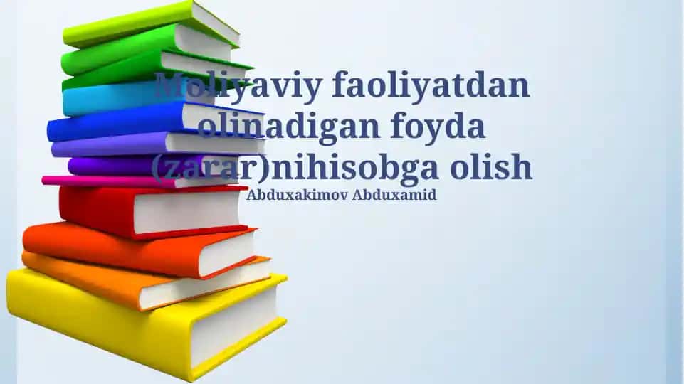 Moliyaviy faoliyatdan olinadigan foyda (zarar)nihisobga olish
