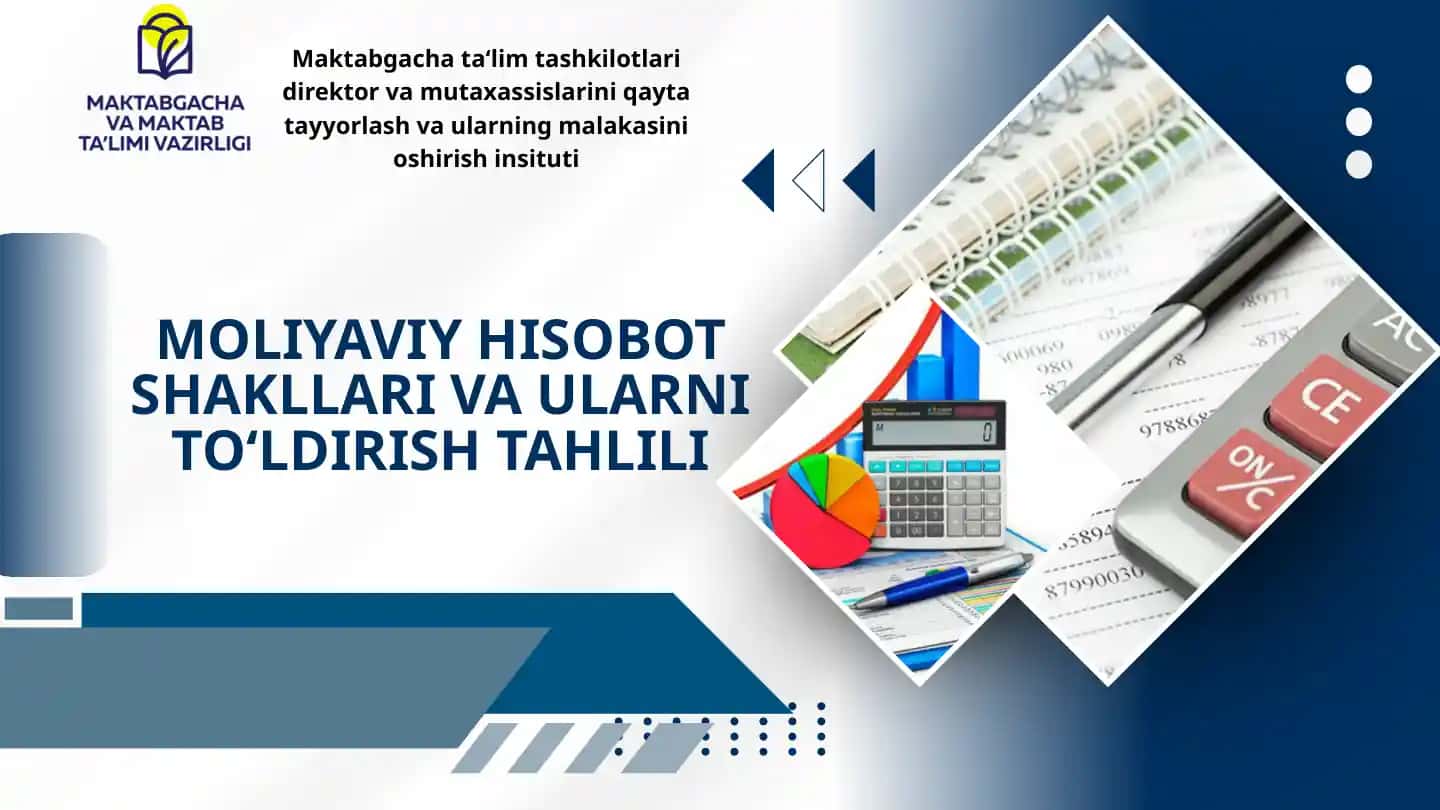 Moliyaviy Hisobot Shakllari va Ularni To‘ldirish Tahlili