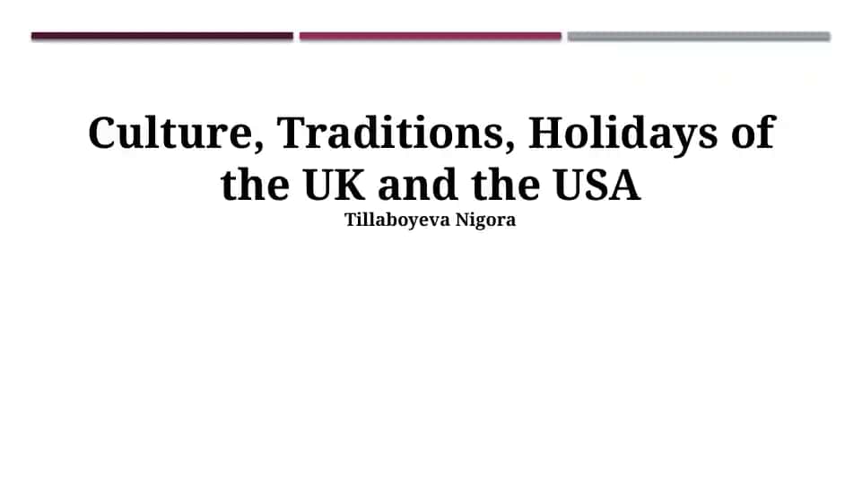 Culture, Traditions, Holidays of the UK and the USA