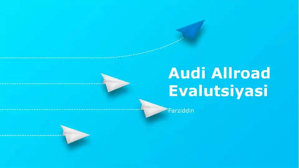 Audi Allroad Evalutsiyasi