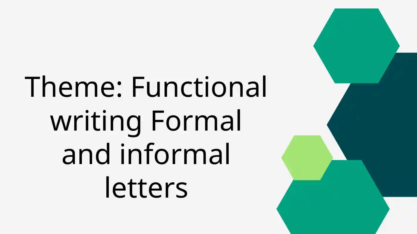 Functional writing Formal and informal letters