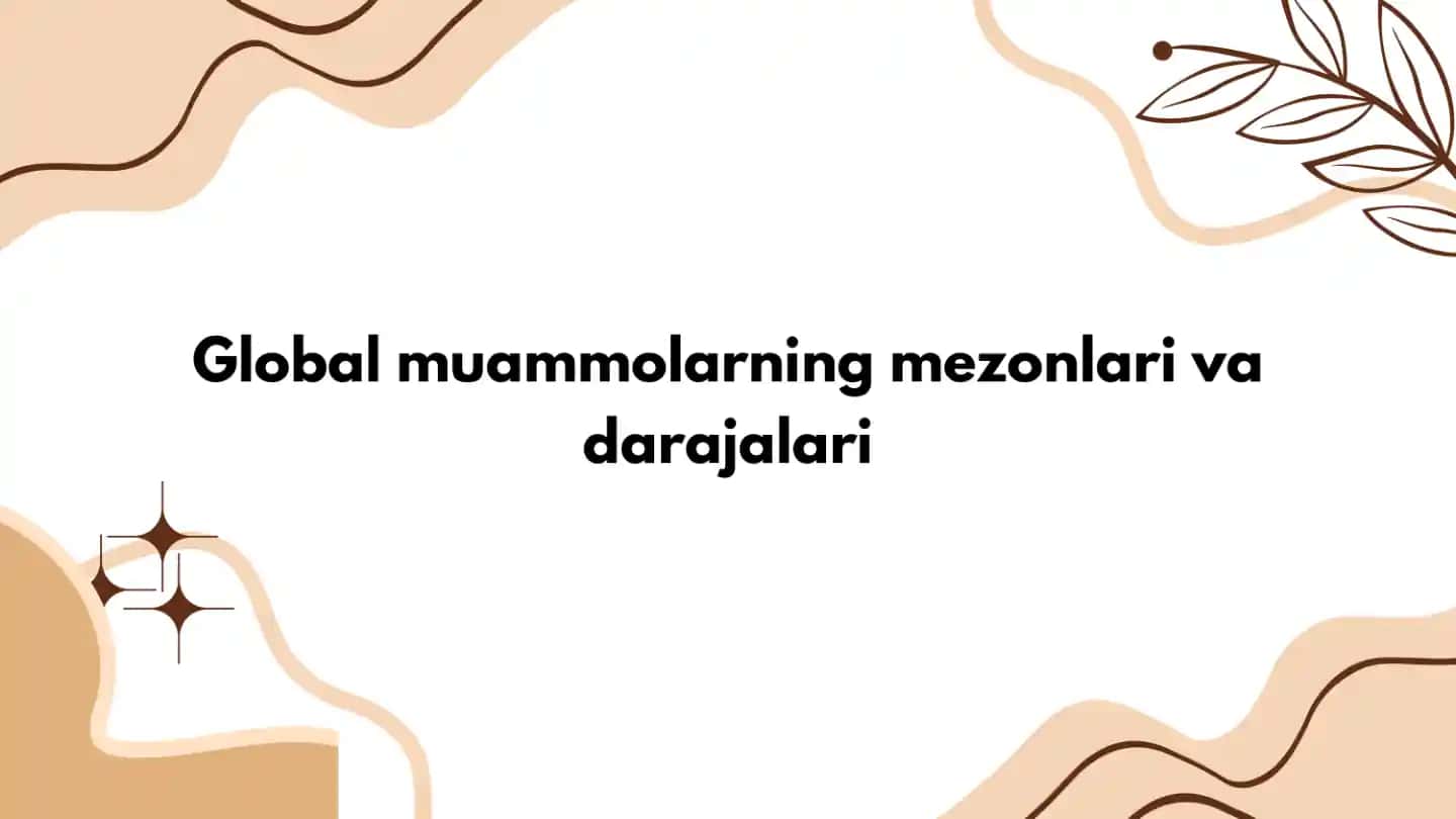 Global muammolar va ularning hal qilish yo'llari