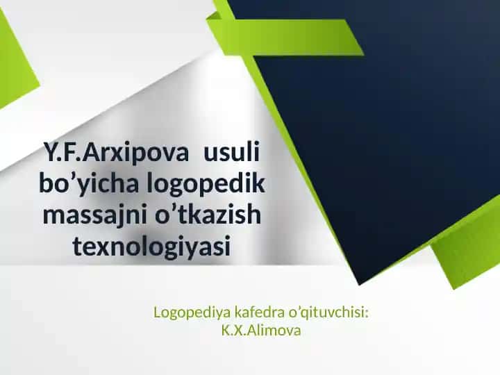 Y.F.Arхipova usuli bo’yicha logopedik massajni o’tkazish texnologiyasi