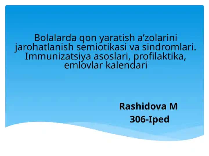 Bolalarda qon yaratish a’zolarini jarohatlanish semiotikasi va sindromlari