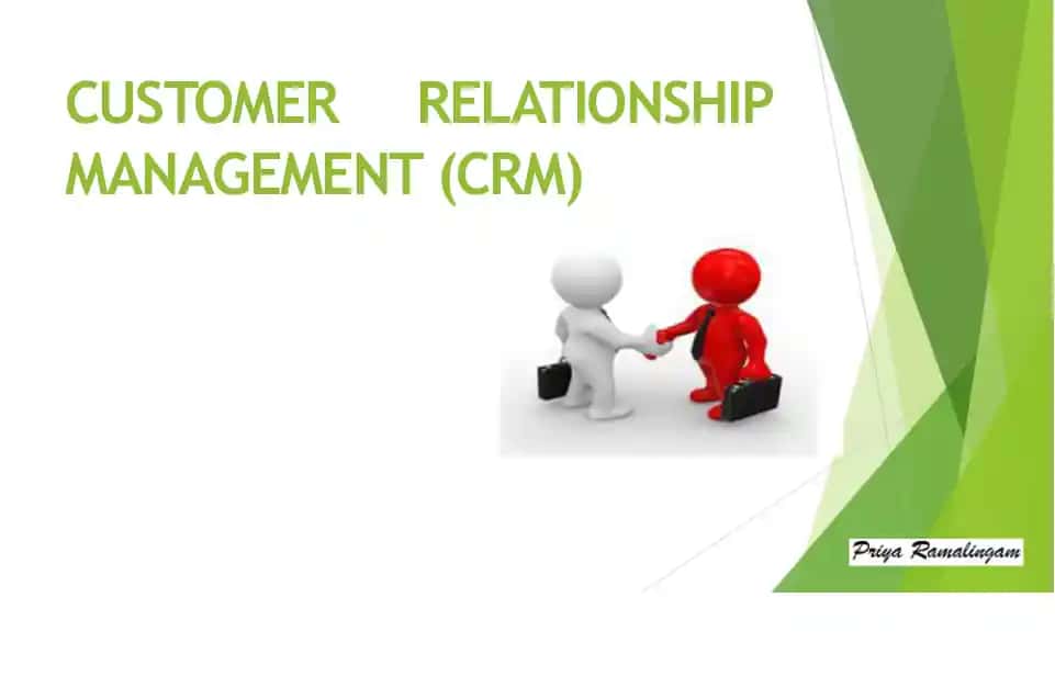CUSTOMER RELATIONSHIP MANAGEMENT (CRM)