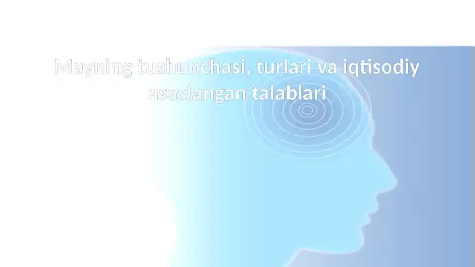 Mayning tushunchasi, turlari va iqtisodiy asoslangan talablari