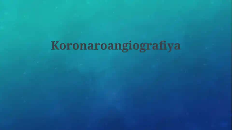 Koronaroangiografiya