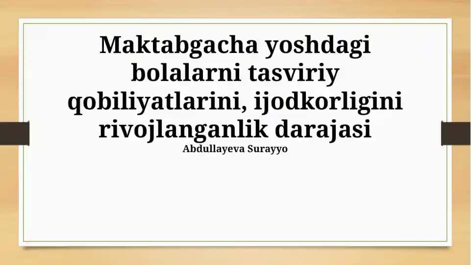 Maktabgacha yoshdagi bolalarni tasviriy qobiliyatlarini, ijodkorligini rivojlanganlik darajasi
