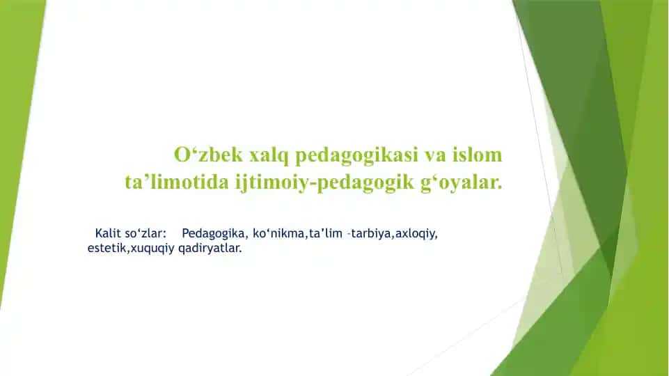 O‘zbek xalq pedagogikasi va islom ta’limotida ijtimoiy-pedagogik g‘oyalar