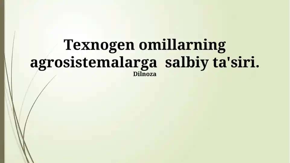 Texnogen omillarning agrosistemalarga salbiy ta'siri