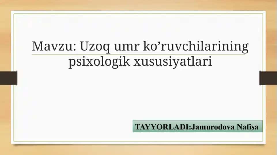 Uzoqumrko’ruvchilarining psixologik xususiyatlari