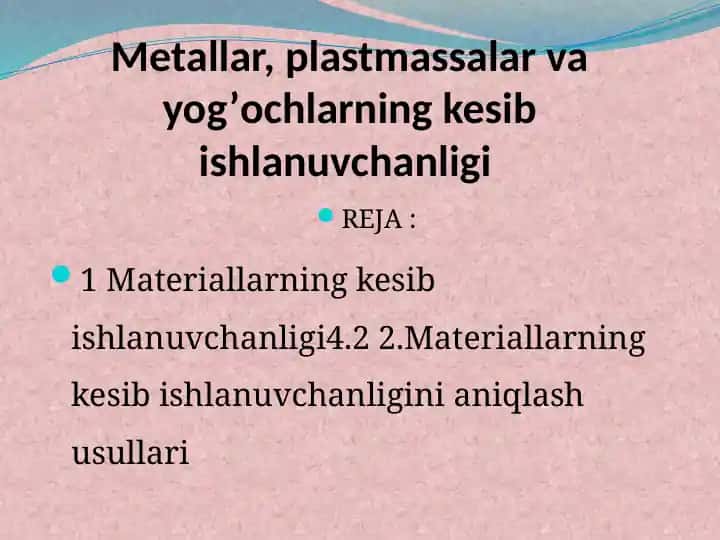 Metаllаr, plаstmаssаlаr vа yog’оchlаrning kesib ishlаnuvchаnligi