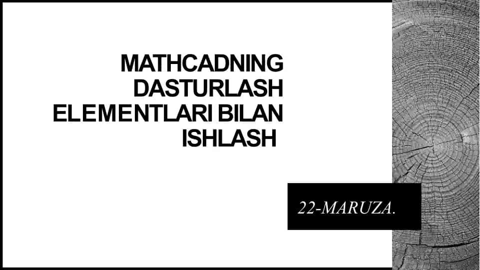 MathCADning dasturlash elementlari bilan ishlash