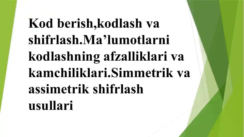 Kod berish,kodlash va shifrlash