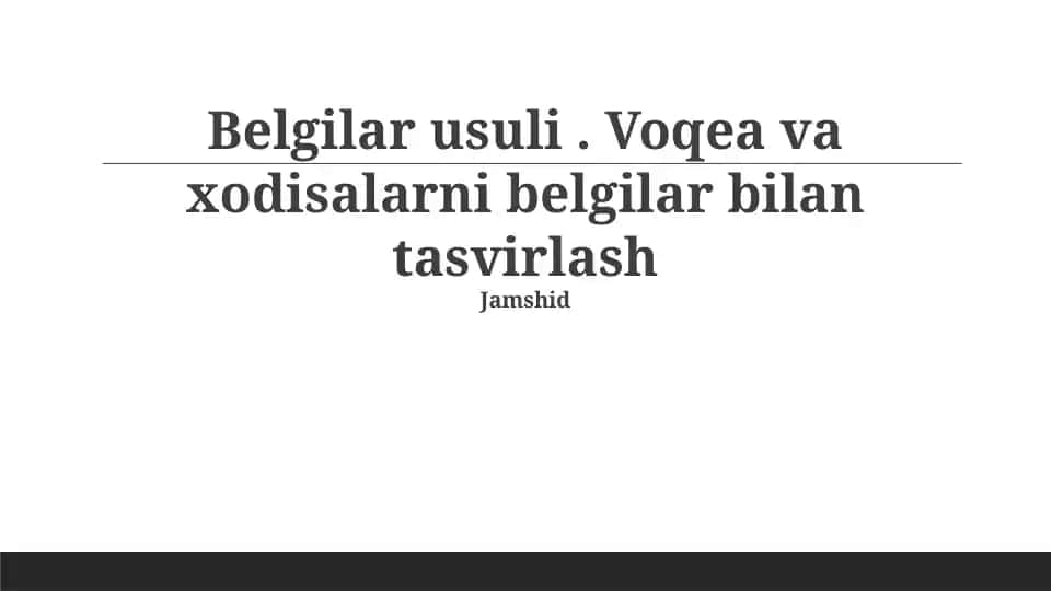 Belgilar usuli: Voqea va hodisalarni belgilar bilan tasvirlash