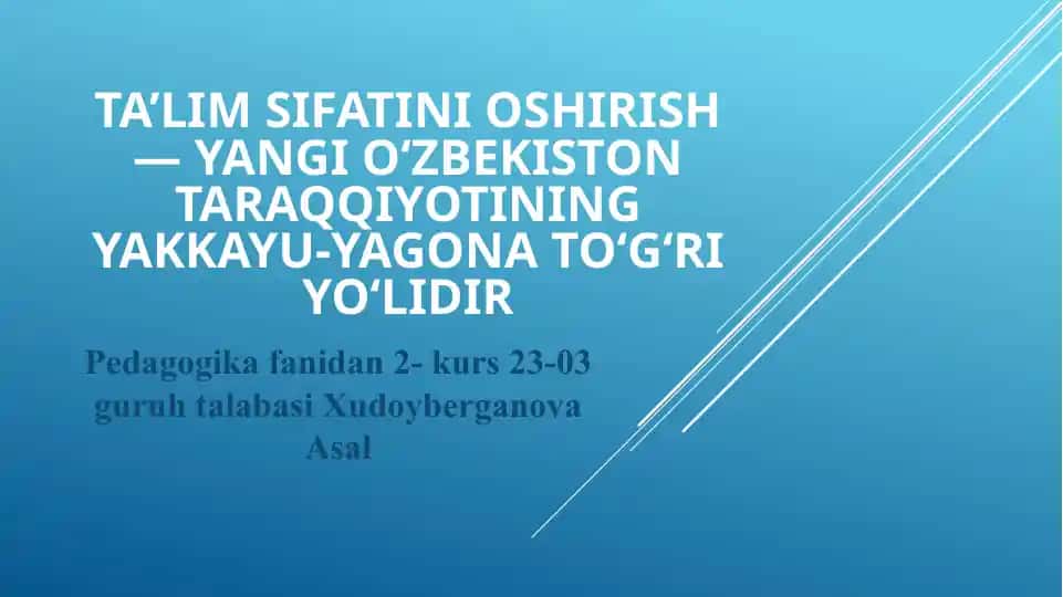 Ta’lim sifatini oshirish — Yangi O‘zbekiston taraqqiyotining yakkayu-yagona to‘g‘ri yo‘lidir