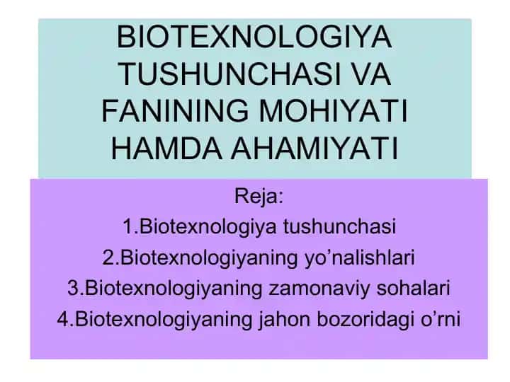 Biotexnologiya Tushunchasi va Fanining Mohiyati Hamda Ahamiyati