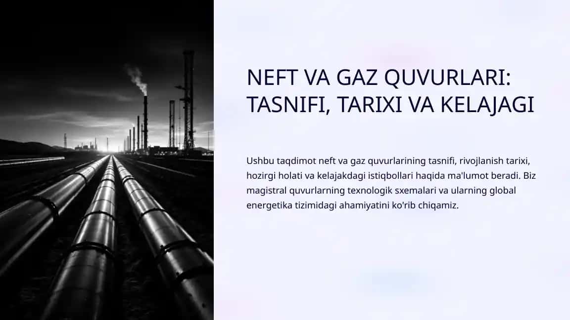 Neft va Gaz Quvurlari: Tasnifi, Tarixi va Kelajagi