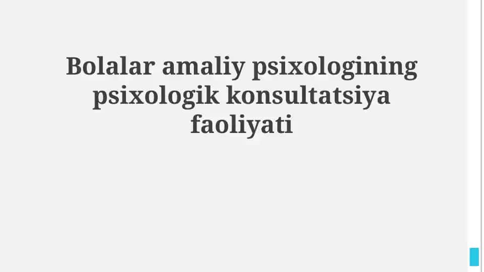Bolalar amaliy psixologining psixologik konsultatsiya faoliyati