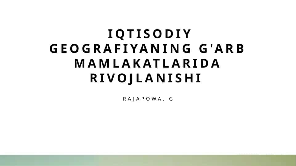 Iqtisodiy geografiyaning g'arb mamlakatlarida rivojlanishi