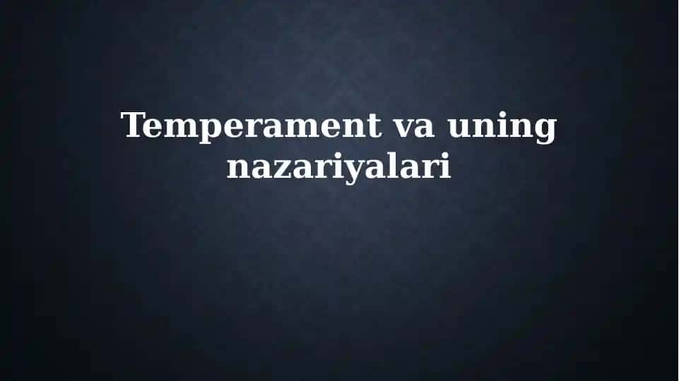 Temperamentning nazariyalari