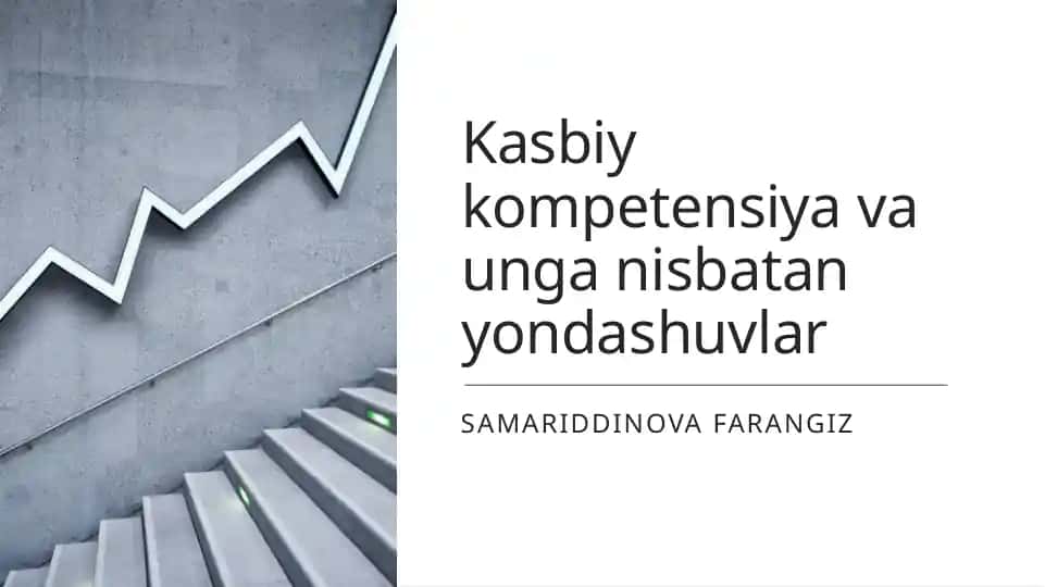 Kasbiy kompetensiyalar va uning isbatan yondashuvlar