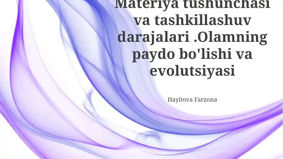 Materiya tushunchasi va tashkillashuv darajalari